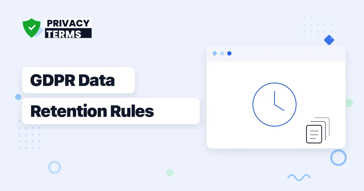 GDPR Data Retention: How Long Can You Keep User Data?