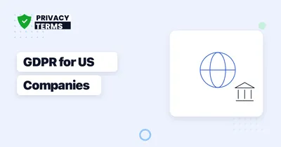 GDPR for US Companies: Do You Need to Comply?