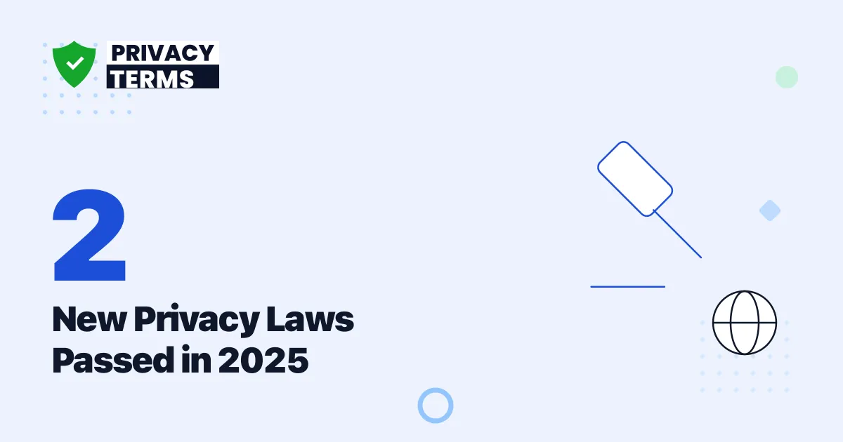 2 New National Privacy Laws Passed in 2025 [Global Count]