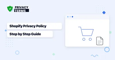 How to Write a Privacy Policy for a Shopify Store (Step by Step)
