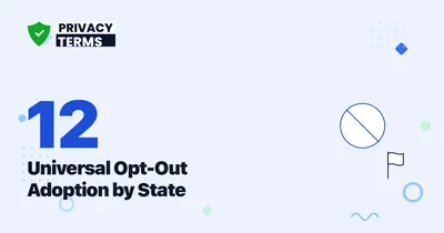 Universal Opt-Out Mechanisms 2026: 12-State Adoption